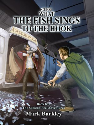 cover image of Guess What the Fish Sings to the Hook